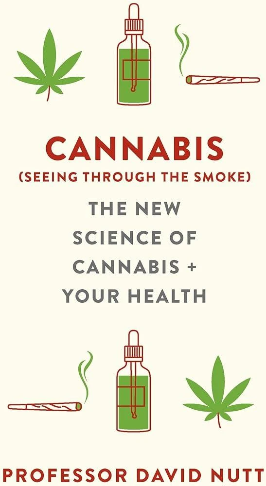 Cannabis (seeing through the smoke) : The New Science of Cannabis and Your Health