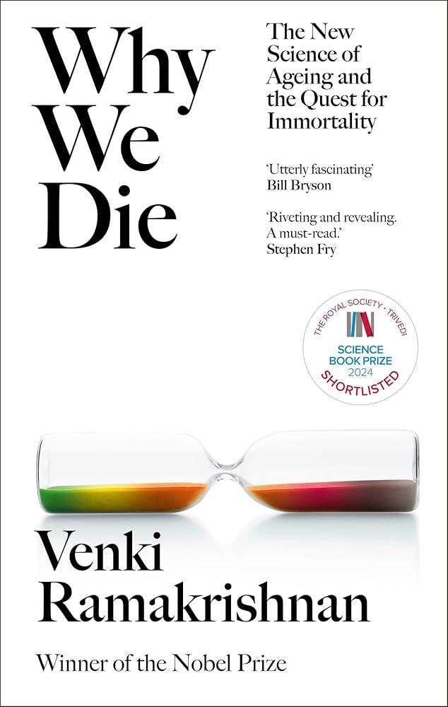 Why We Die : The New Science of Ageing and Longevity