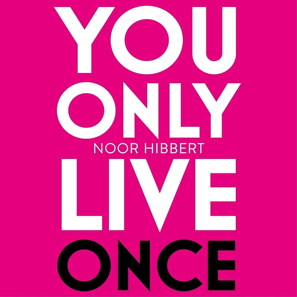 You Only Live Once : Find Your Purpose. Reclaim Your Power. Make Life Count. THE SUNDAY TIMES PAPERBACK NON-FICTION BESTSELLER