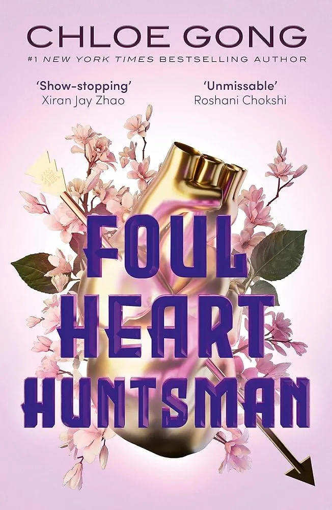 Foul Heart Huntsman : the unmissable, gripping and searingly romantic sequel to historical fantasy Foul Lady Fortune