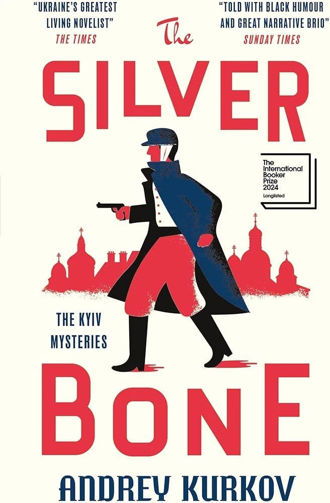 The Silver Bone : Longlisted for the International Booker Prize 2024