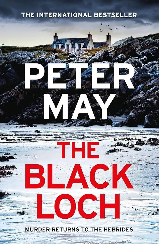 The Black Loch : an explosive return to the hebrides and the internationally bestselling Lewis Trilogy