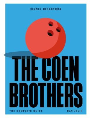 The Coen Brothers : The Complete Unofficial Guide