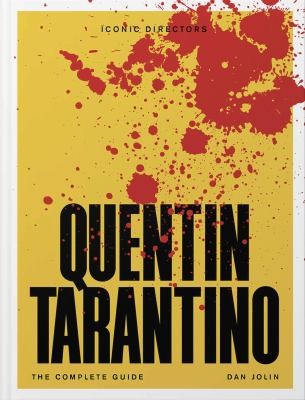 Quentin Tarantino : The Complete Unofficial Guide