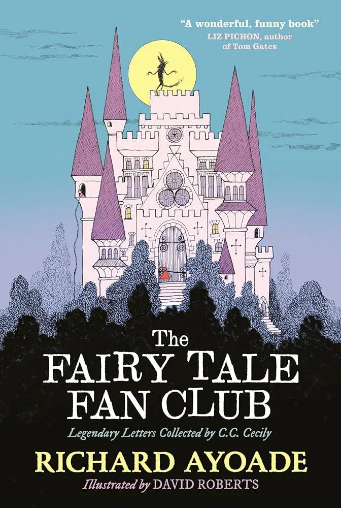 The Fairy Tale Fan Club: Legendary Letters Collected by C.C. Cecily