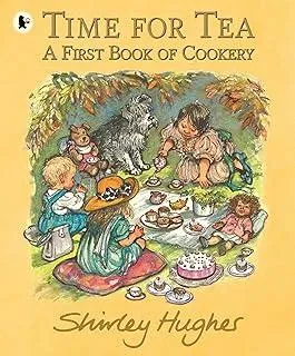 Time for Tea: A First Book of Cookery