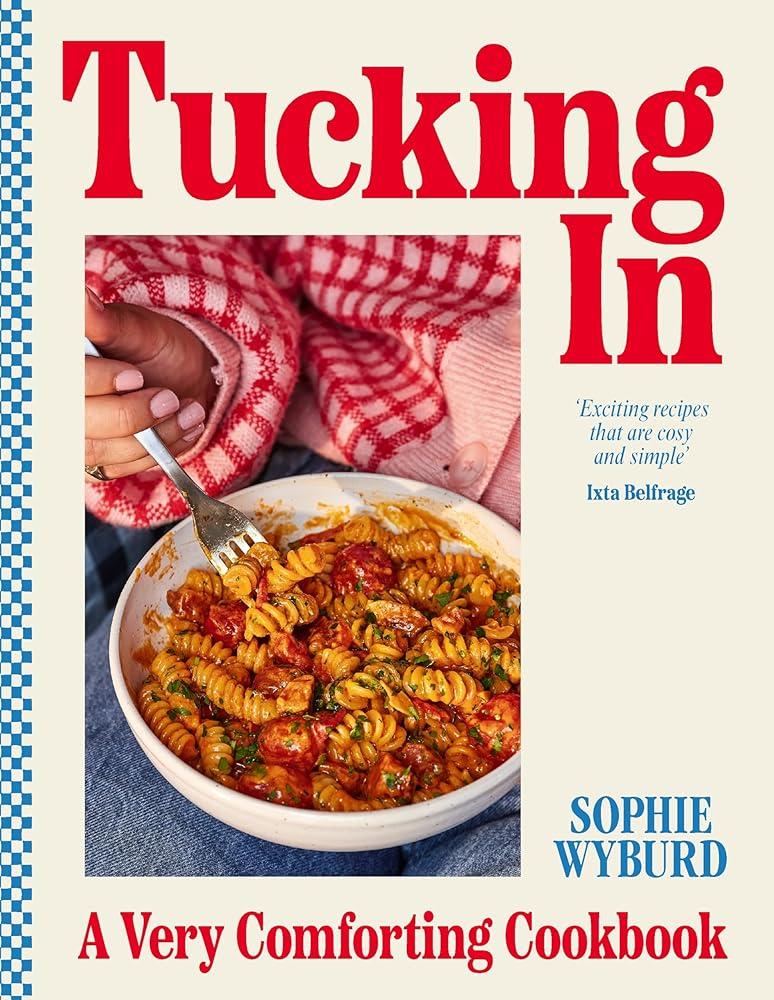 Tucking In : A Very Comforting Cookbook