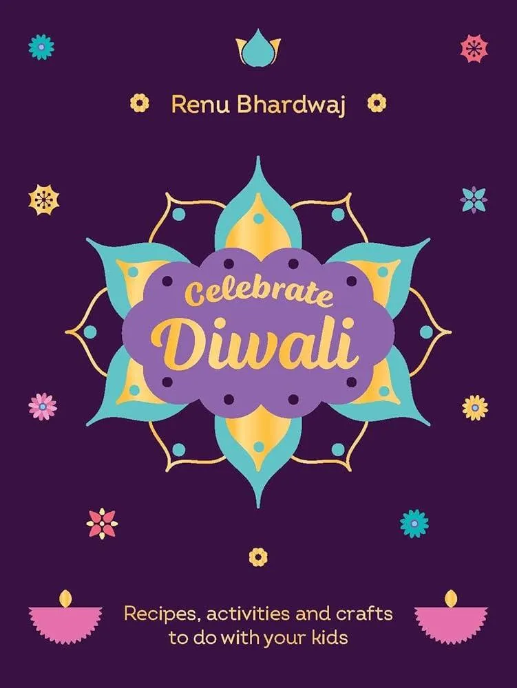 Celebrate Diwali : Recipes, activities and crafts to do with your kids