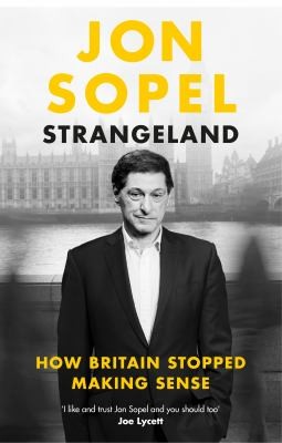 Strangeland : How Britain Stopped Making Sense