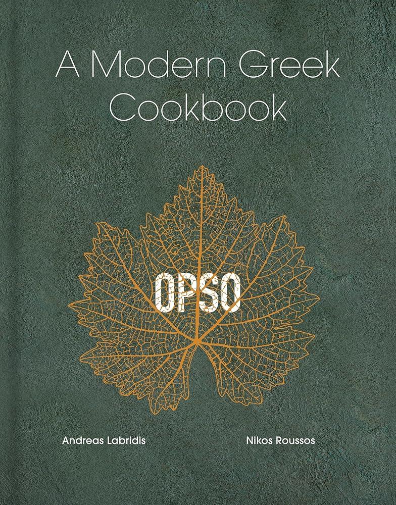 OPSO : A Modern Greek Cookbook