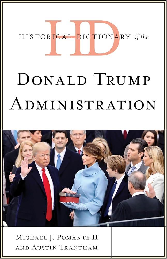 Historical Dictionary of the Donald Trump Administration