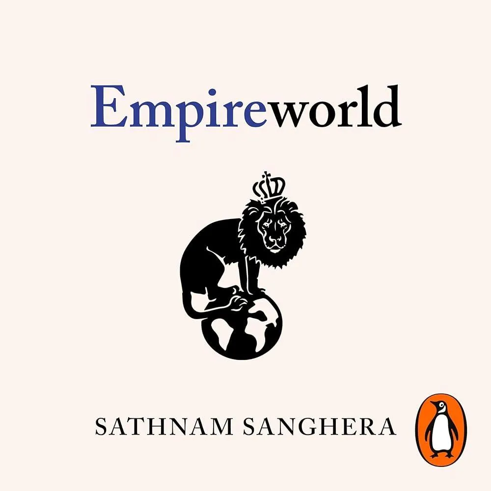 Empireworld : How British Imperialism Shaped the Globe