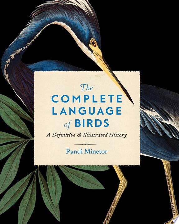 The Complete Language of Birds : A Definitive and Illustrated History Volume 13