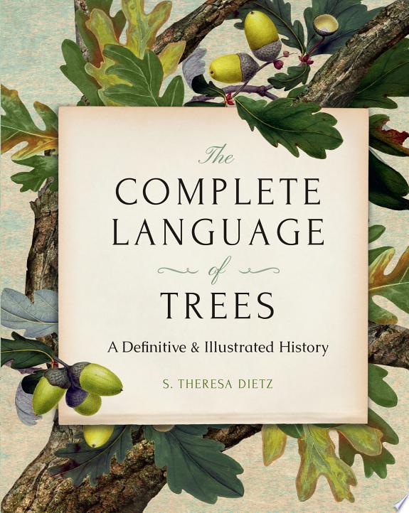 The Complete Language of Trees - Pocket Edition : A Definitive and Illustrated History