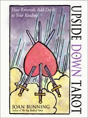 Upside Down Tarot : How Reversals Add Depth to Your Reading