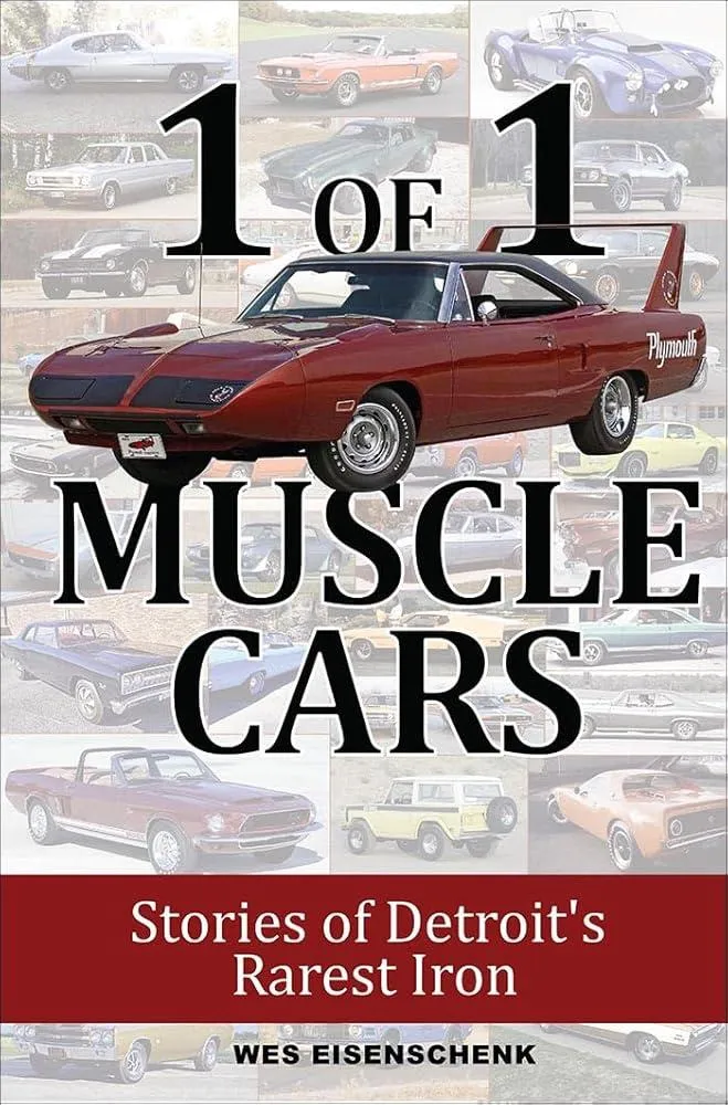 1 of 1 Muscle Cars : Stories of Detroit's Rarest Iron