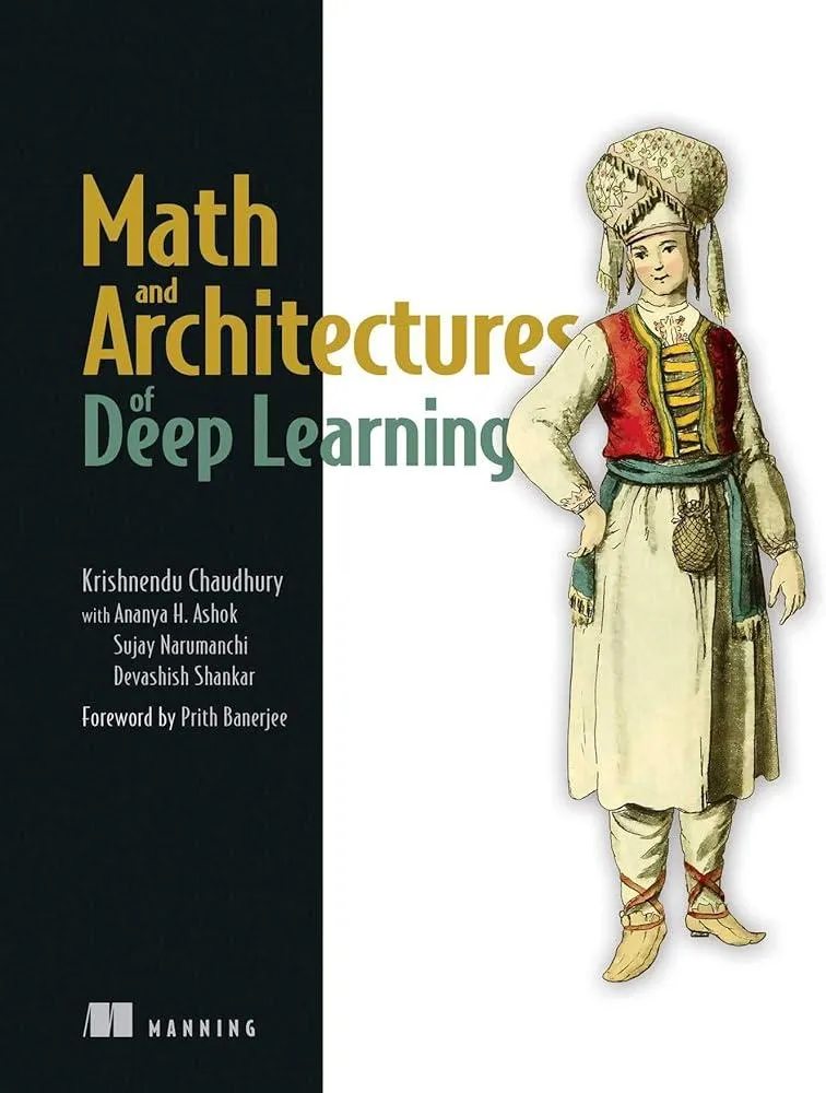 Math and Architectures of Deep Learning