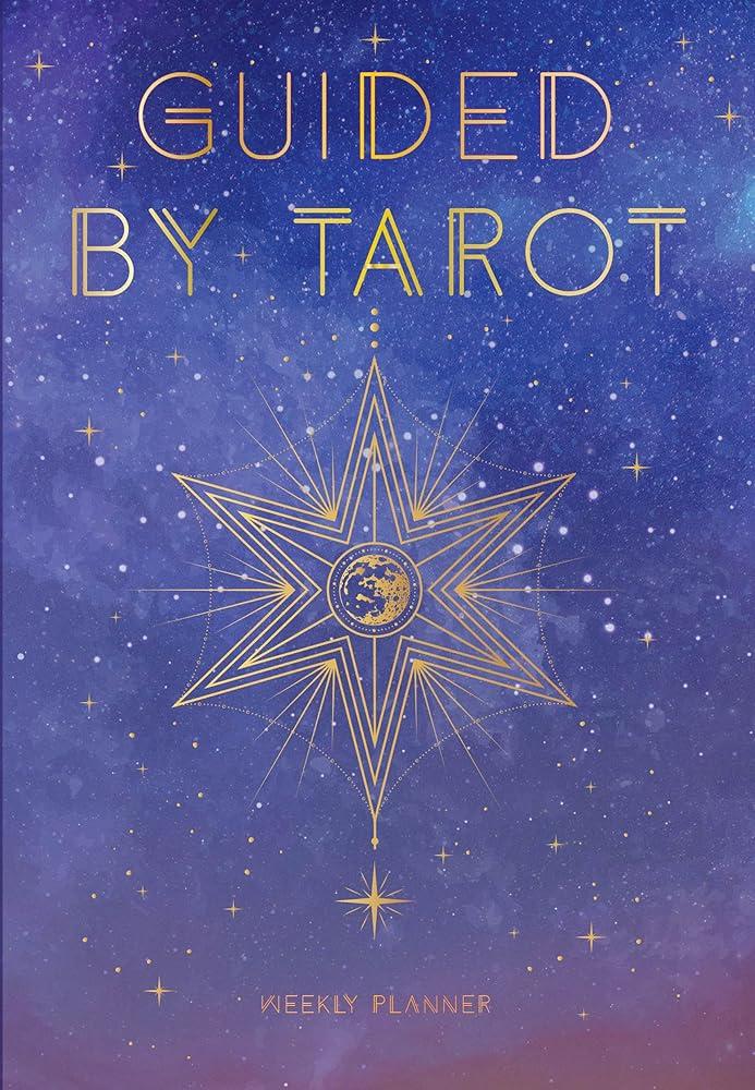 Guided by Tarot : Undated Weekly and Monthly Planner