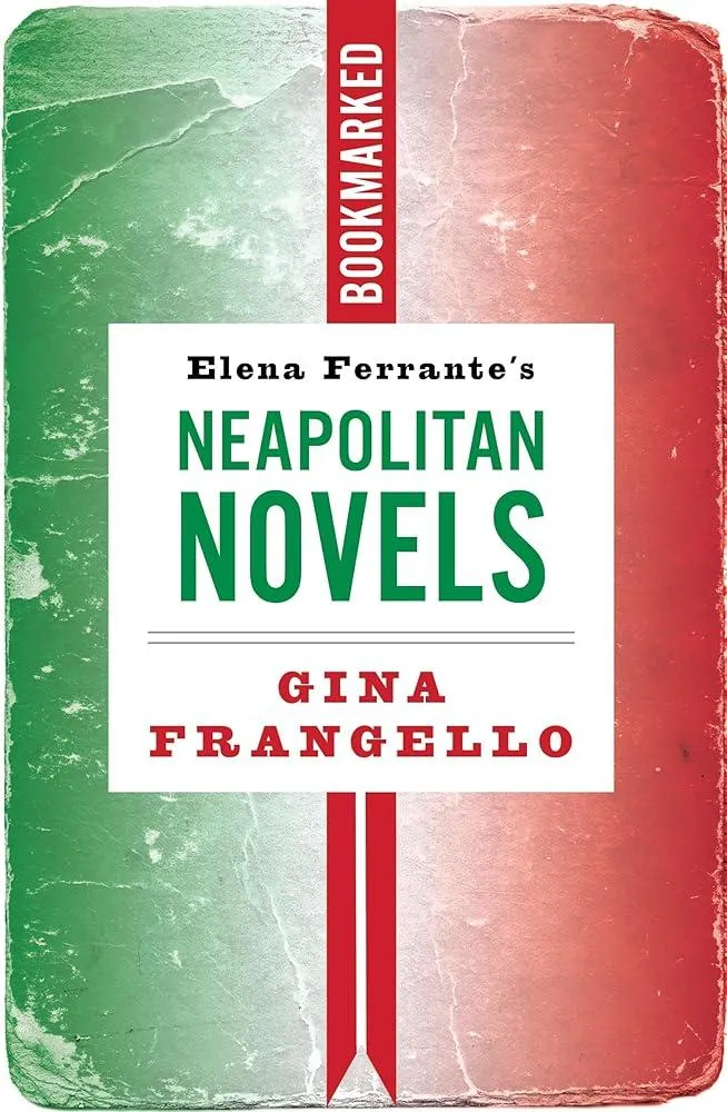 Elena Ferrante's Neapolitan Novels: Bookmarked