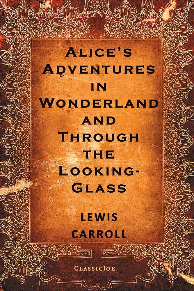 Alice's Adventures in Wonderland and Through the Looking-Glass (Keepsake Edition)