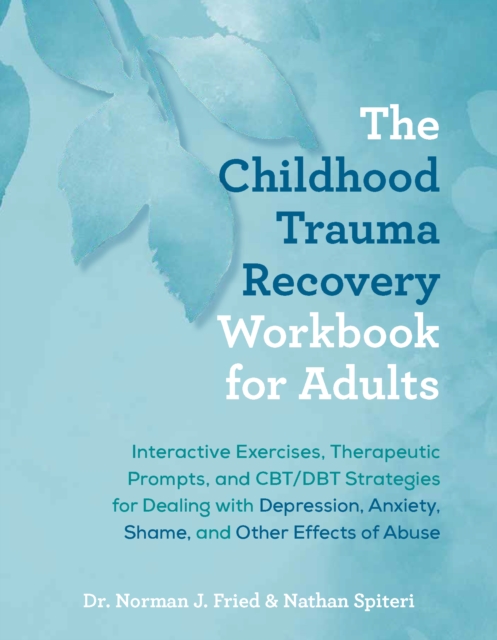 The Childhood Trauma Recovery Workbook For Adults