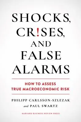 Shocks, Crises, and False Alarms : How to Assess True Macroeconomic Risk