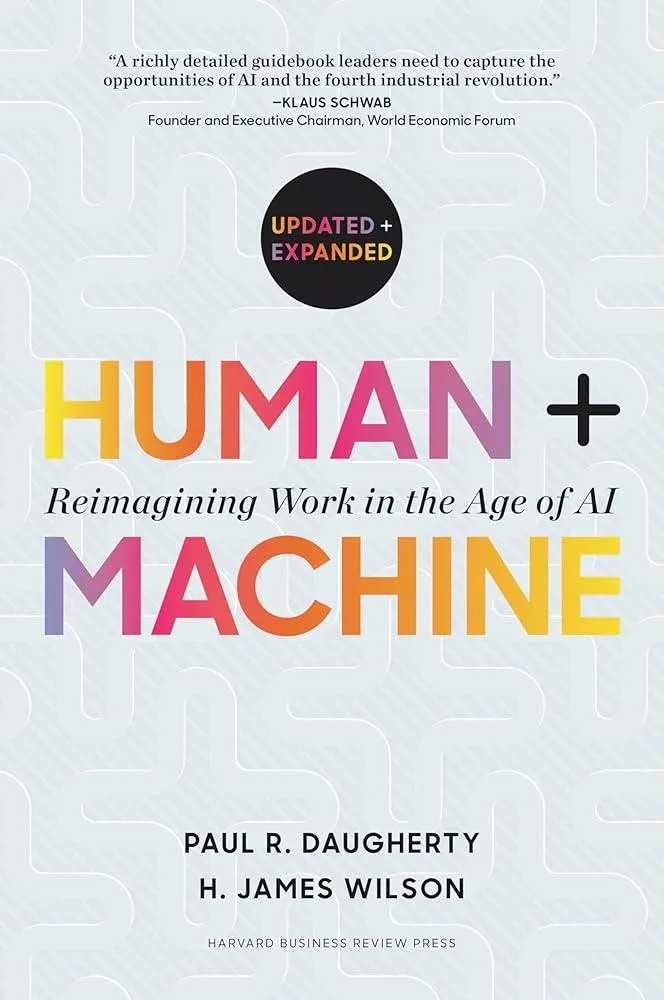 Human + Machine, Updated and Expanded : Reimagining Work in the Age of AI