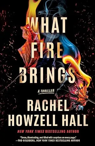 What Fire Brings