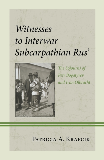 Witnesses to Interwar Subcarpathian Rus'