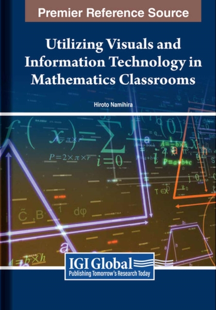 Utilizing Visuals and Information Technology in Mathematics Classrooms