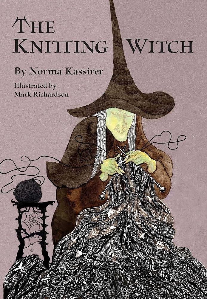 The Knitting Witch : A Spellbinding Tale of Magic and Mischief