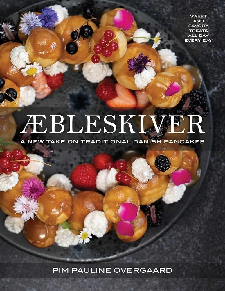 Aebleskiver : A New Take on Traditional Danish Pancakes