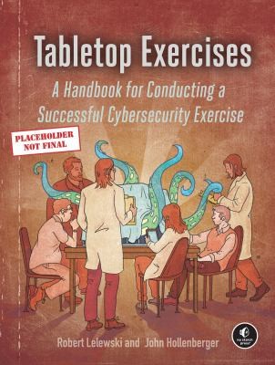 Cybersecurity Tabletop Exercises : From Planning to Execution