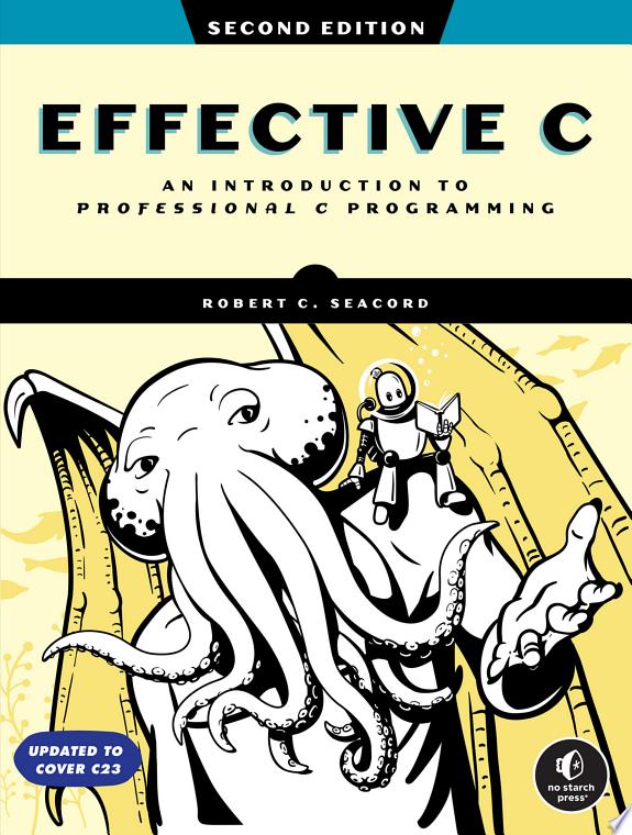 Effective C, 2nd Edition : An Introduction to Professional C Programming