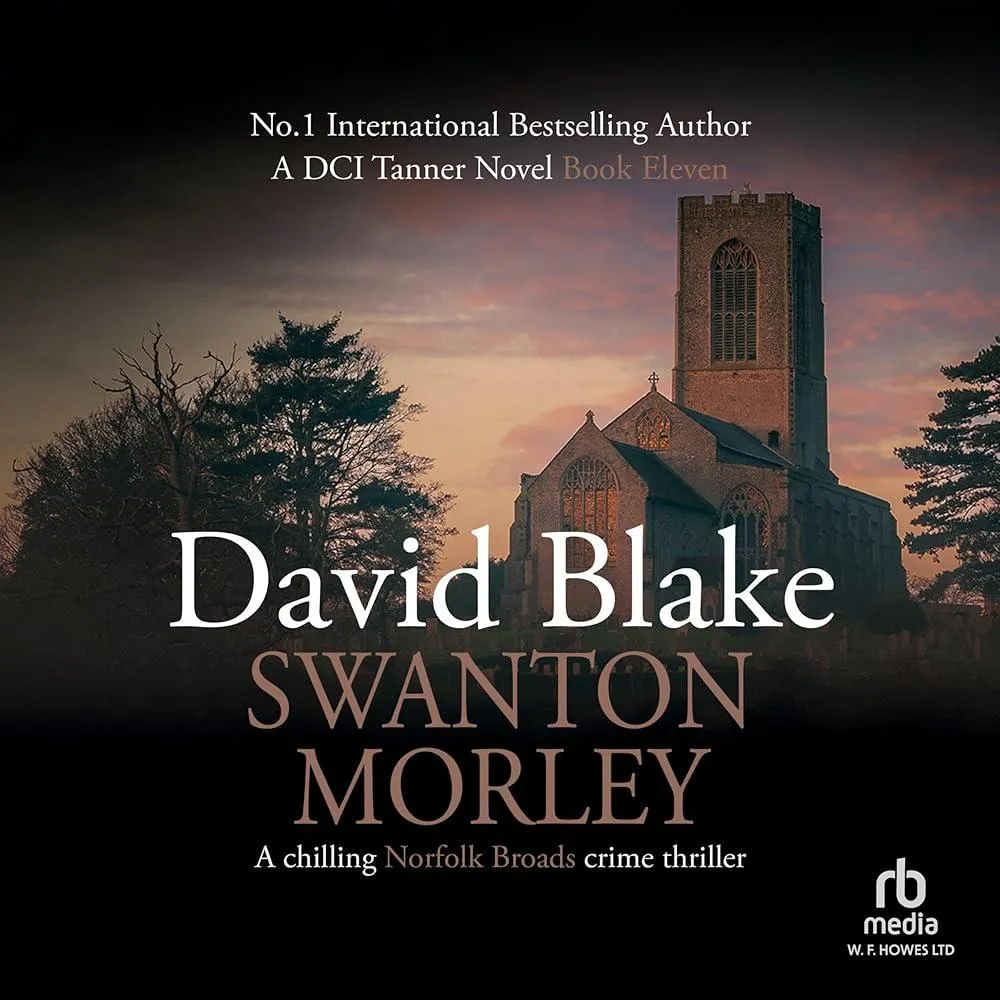 Swanton Morley : A chilling Norfolk Broads crime thriller : 11