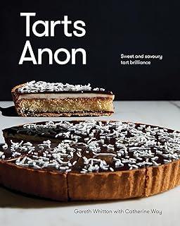 Tarts Anon : Sweet And Savoury Tart Brilliance