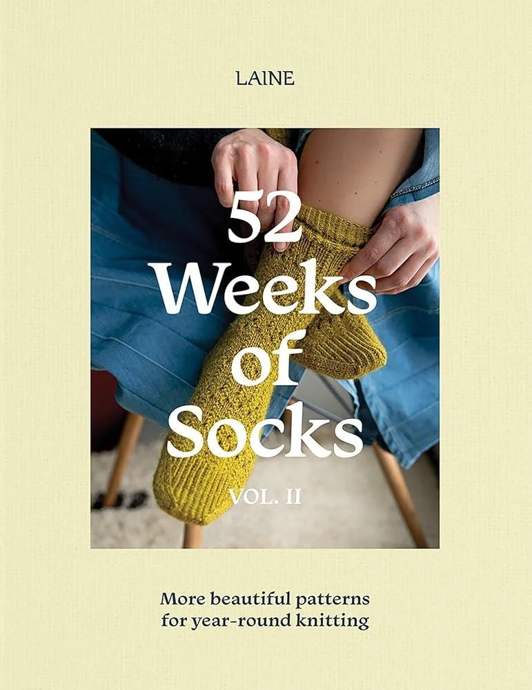 52 Weeks of Socks, Vol. II : More Beautiful Patterns for Year-round Knitting