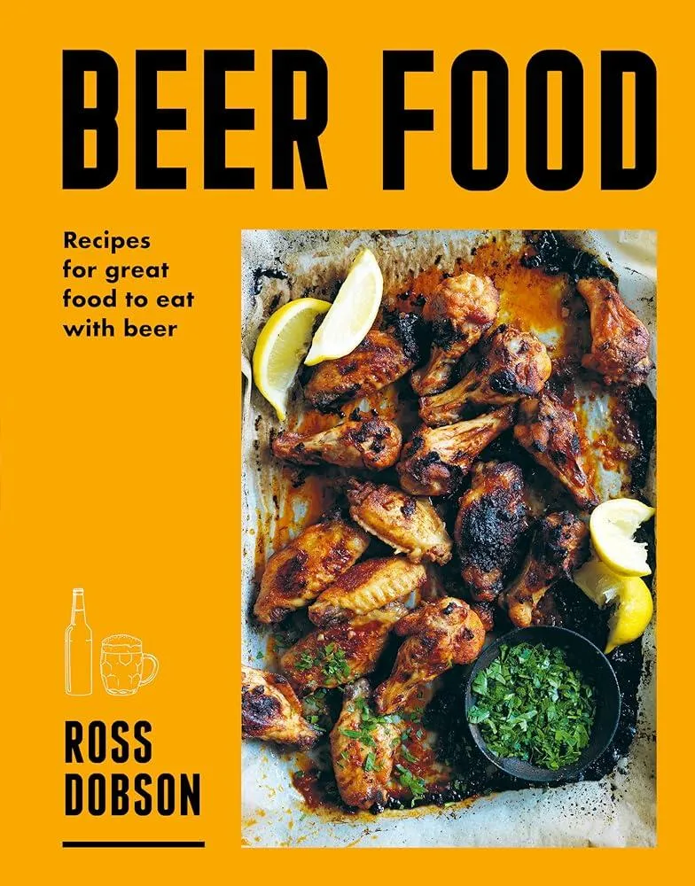 Beer Food : Recipes for great food to eat with beer