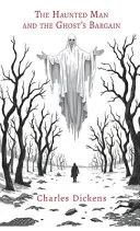The Haunted Man and the Ghost's Bargain