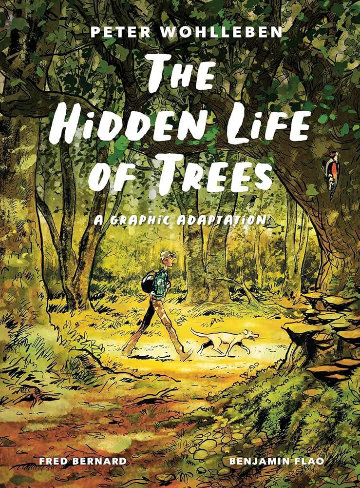 The Hidden Life of Trees : A Graphic Adaptation