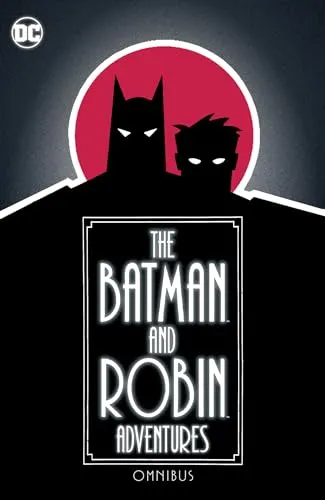 The Batman and Robin Adventures Omnibus