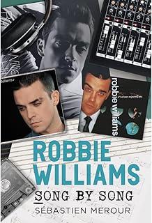 Robbie Williams : Song by Song