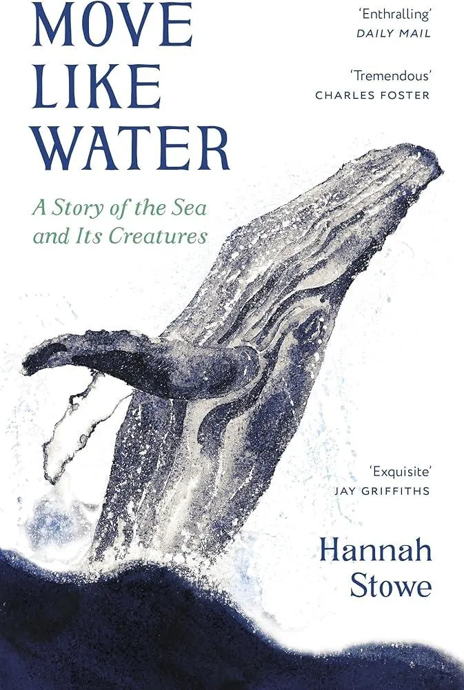 Move Like Water : A Story of the Sea and Its Creatures