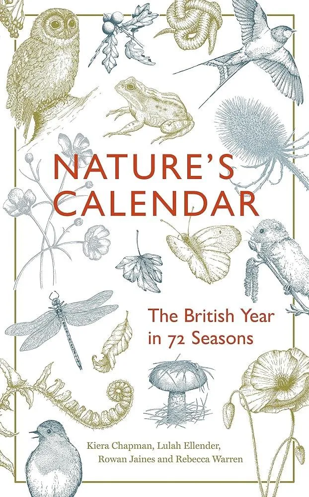 Nature's Calendar : The British Year in 72 Seasons