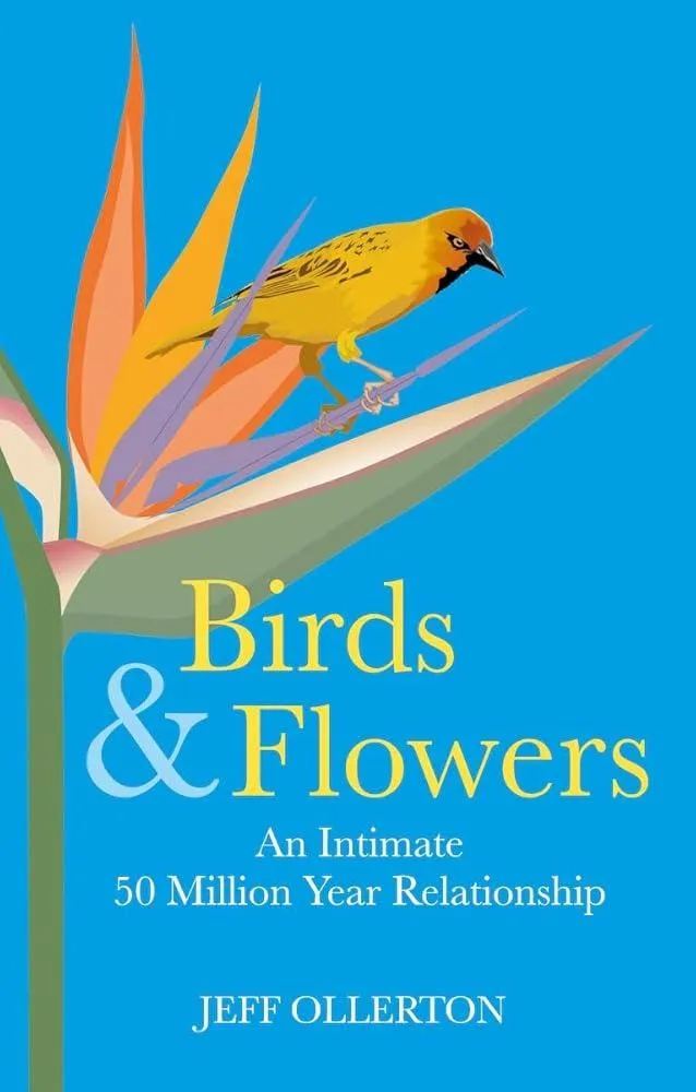 Birds and Flowers : An Intimate 50 Million Year Relationship