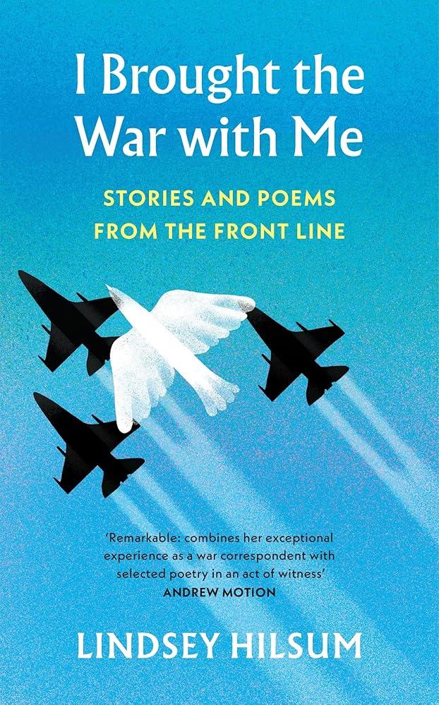 I Brought the War with Me : Stories and Poems from the Front Line