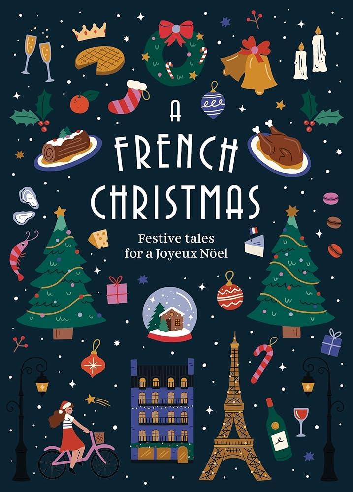 A French Christmas : Festive Tales for a Joyeux Noel