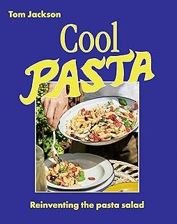 Cool Pasta : Reinventing the Pasta Salad