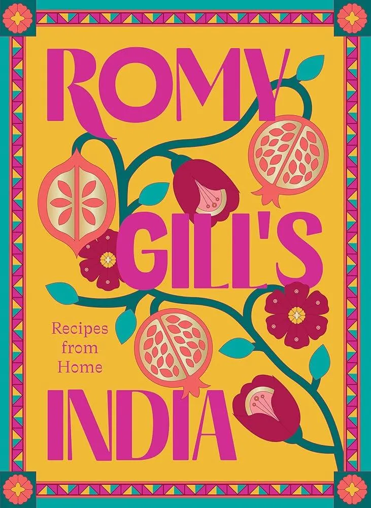 Romy Gill's India : Recipes from Home