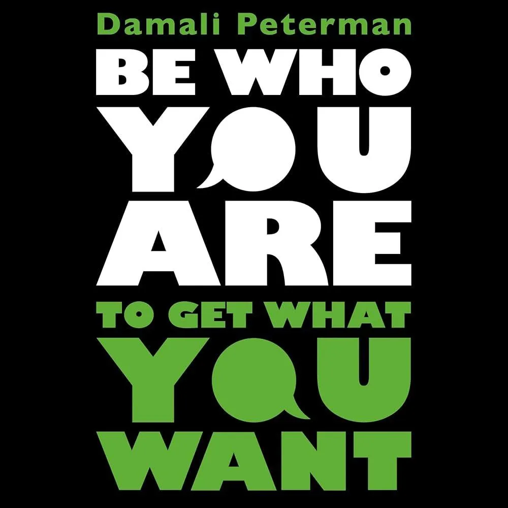 Be Who You Are to Get What You Want : Negotiating to Win, Whoever You Are